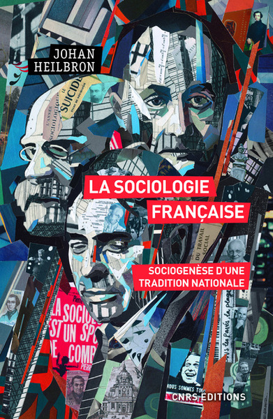 La sociologie française - Sociogenèse d'une tradition nationale (9782271119230-front-cover)