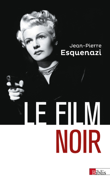 Le film noir (9782271139085-front-cover)