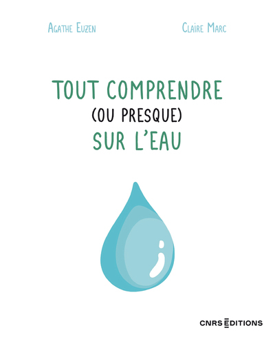 Tout comprendre (ou presque) sur l'eau (9782271152220-front-cover)