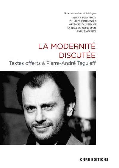 La Modernité discutée - Textes offerts à Pierre-André Taguieff (9782271129529-front-cover)
