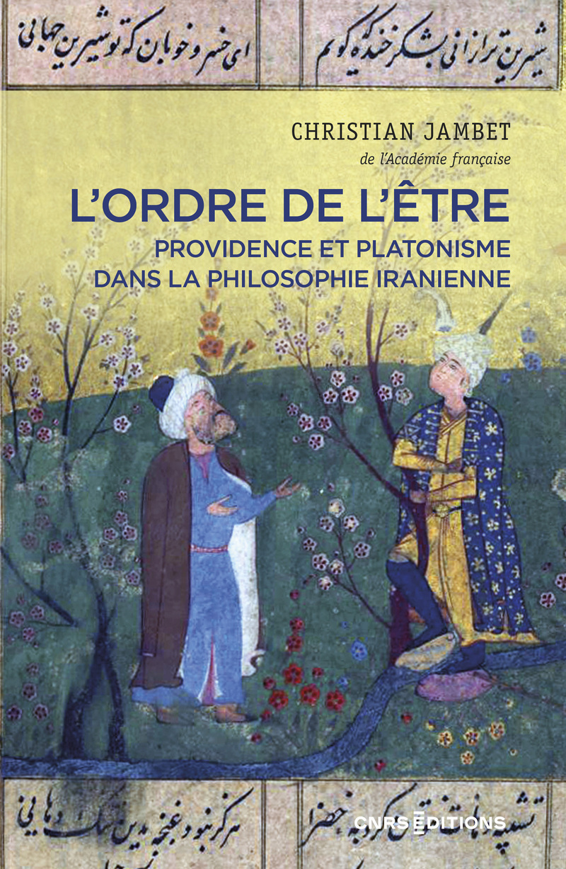 L'ordre de l'être - Providence et platonisme dans la philosophie Iranienne (9782271147080-front-cover)