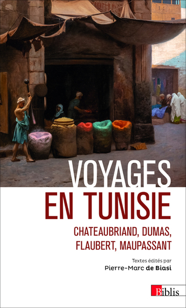 Voyages en Tunisie. Chateaubriand, Dumas, Flaubert, Maupassant (9782271125071-front-cover)