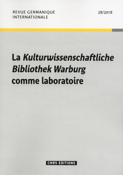 Revue Germanique Internationale - numéro 28 La Kulturwissenschaftliche Bibliothek Warburg (9782271122315-front-cover)
