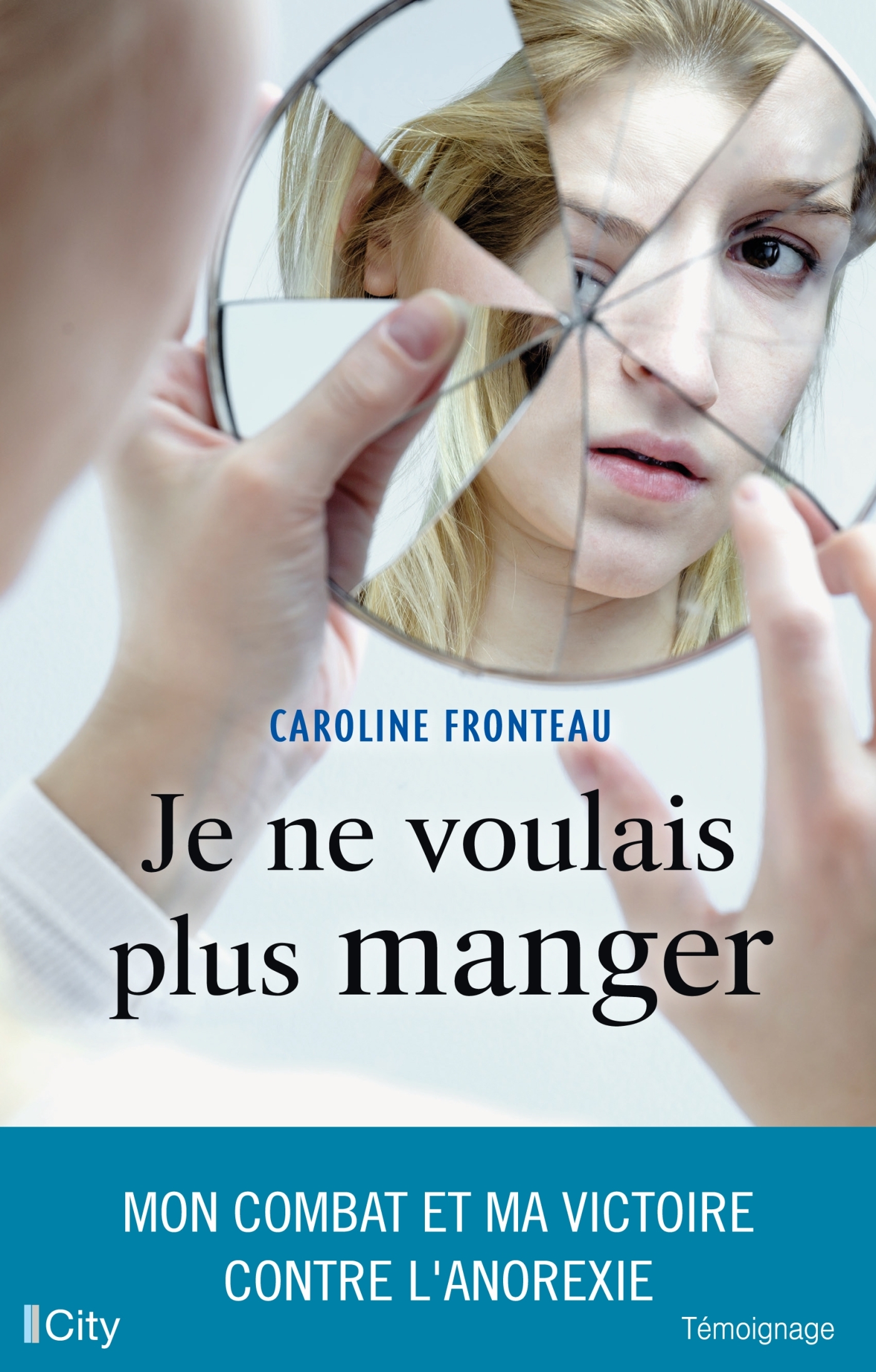 Je ne voulais plus manger, Mon combat et ma victoire contre l'anorexie (9782824616421-front-cover)