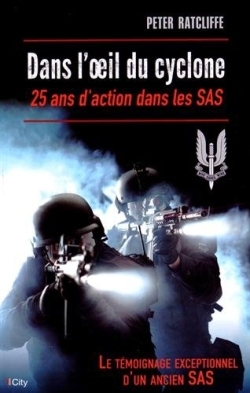 Dans l'oeil du cyclone : 25 ans de ma vie dans les SAS (9782824605593-front-cover)