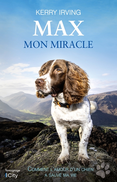 Max mon miracle, Comment l'amour d'un chien a sauvé ma vie (9782824617862-front-cover)