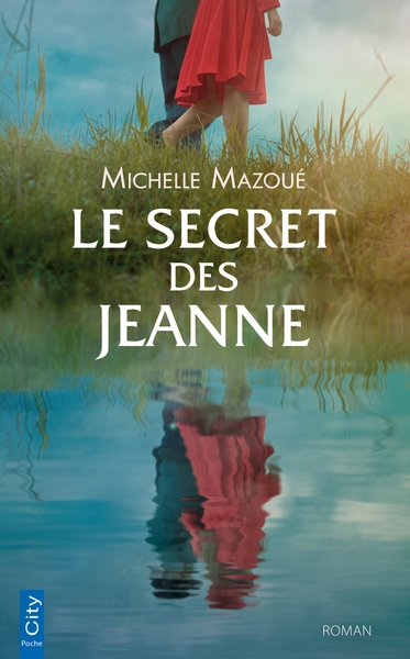 Le secret des Jeanne, Passions et Secrets de famille dans les terres de Vendée (9782824620237-front-cover)