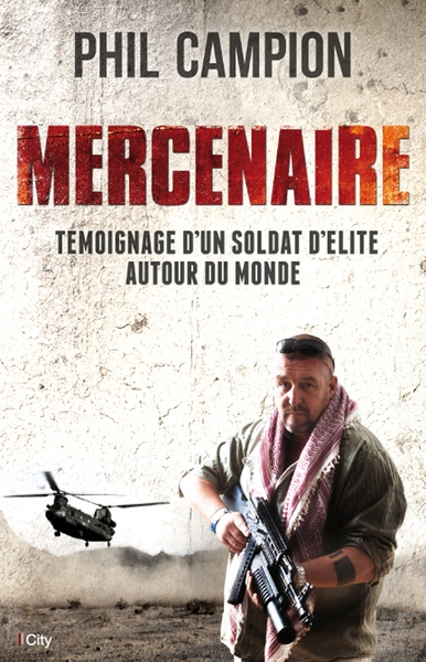Mercenaire : un soldat d'élite autour du monde (9782824604985-front-cover)