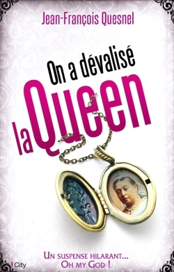 On a dévalisé la Queen ! (9782824607504-front-cover)
