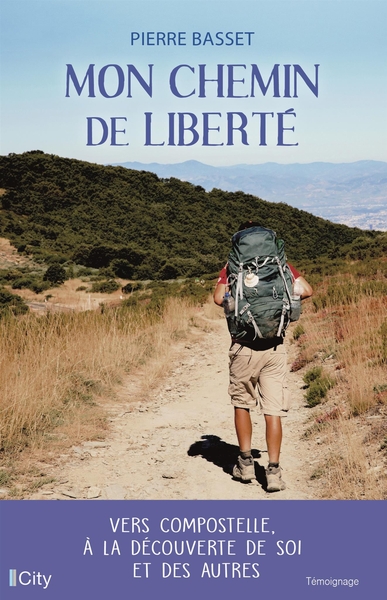 Mon chemin de liberté, Vers Compostelle, à la découverte de soi et des autres (9782824616438-front-cover)