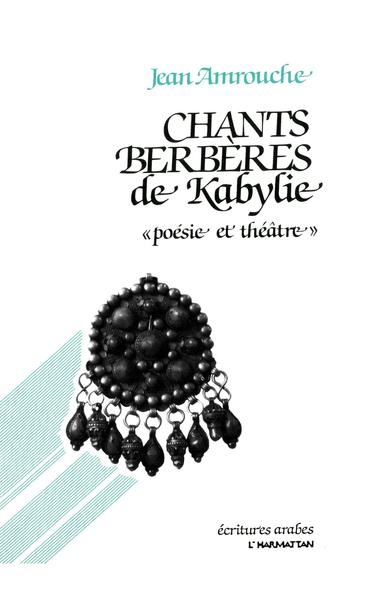 Chants berbères de Kabylie, "poésie et théâtre" (9782858026074-front-cover)
