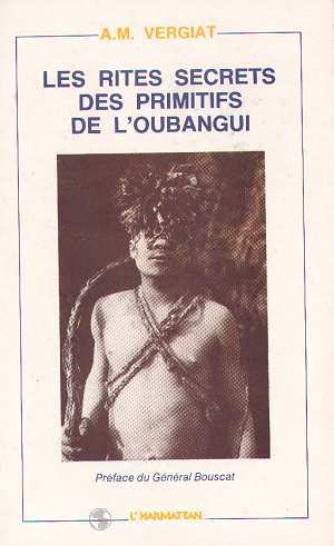 Les rites secrets des primitifs de l'Oubangui (9782858022052-front-cover)