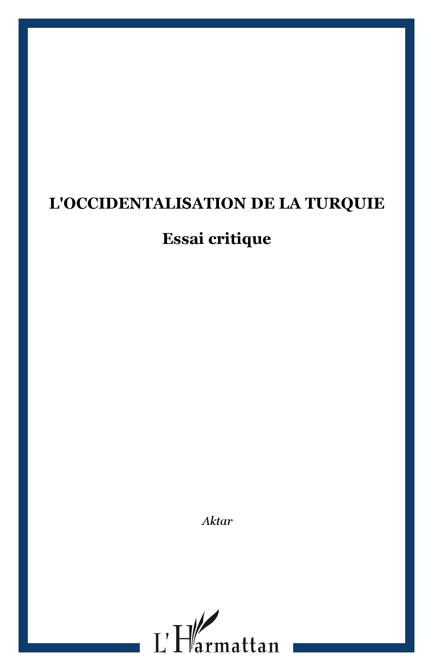 L'occidentalisation de la Turquie, Essai critique (9782858025701-front-cover)