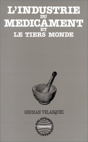 L'industrie du médicament et le Tiers Monde (9782858023028-front-cover)