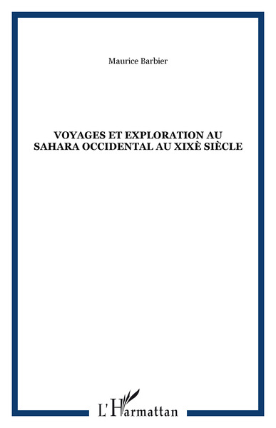 Voyages et exploration au Sahara Occidental au XIXè siècle (9782858025206-front-cover)