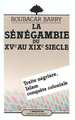 La Sénégambie du XVe au XIXe siècle, Traite négrière, Islam, Conquête coloniale (9782858026708-front-cover)