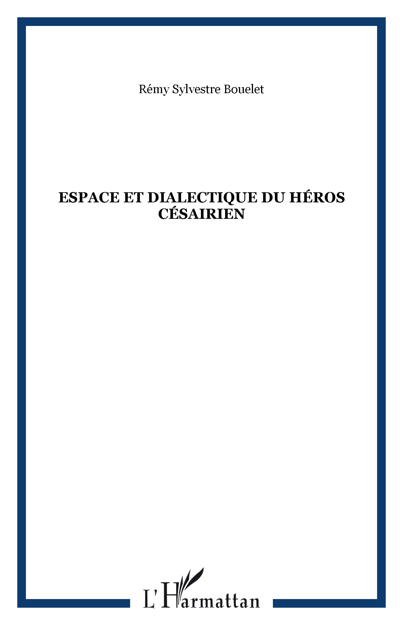 Espace et dialectique du héros césairien (9782858027743-front-cover)