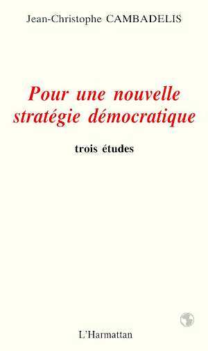 Pour une nouvelle stratégie démocratique, Trois études (9782858027910-front-cover)