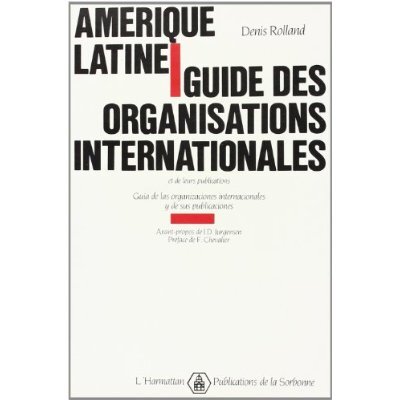 Guide des organisations internationales et de leurs publications en Amérique Latine (9782858022830-front-cover)