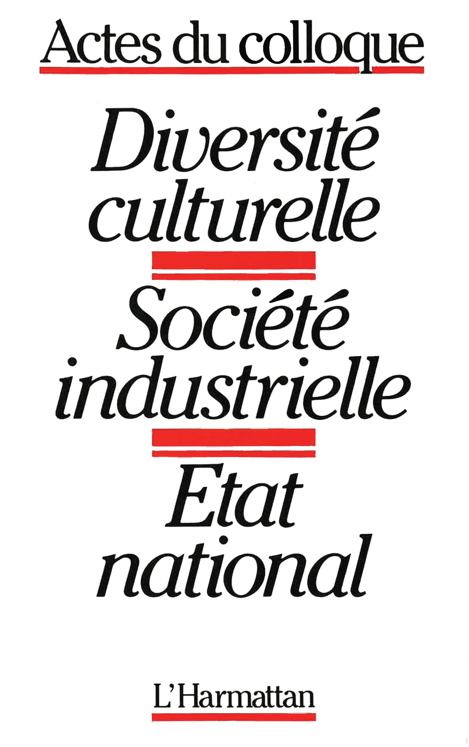 Diversité culturelle, Société industrielle - Etat national (9782858025404-front-cover)