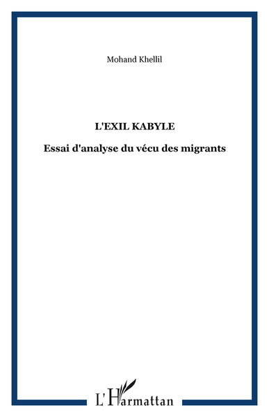 L'exil kabyle, Essai d'analyse du vécu des migrants (9782858021413-front-cover)