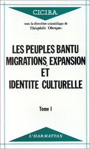 Les peuples Bantu : migrations, expansion et identité culturelle, Tome 1 (9782858029891-front-cover)