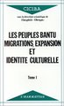 Les peuples Bantu : migrations, expansion et identité culturelle, Tome 1 (9782858029891-front-cover)