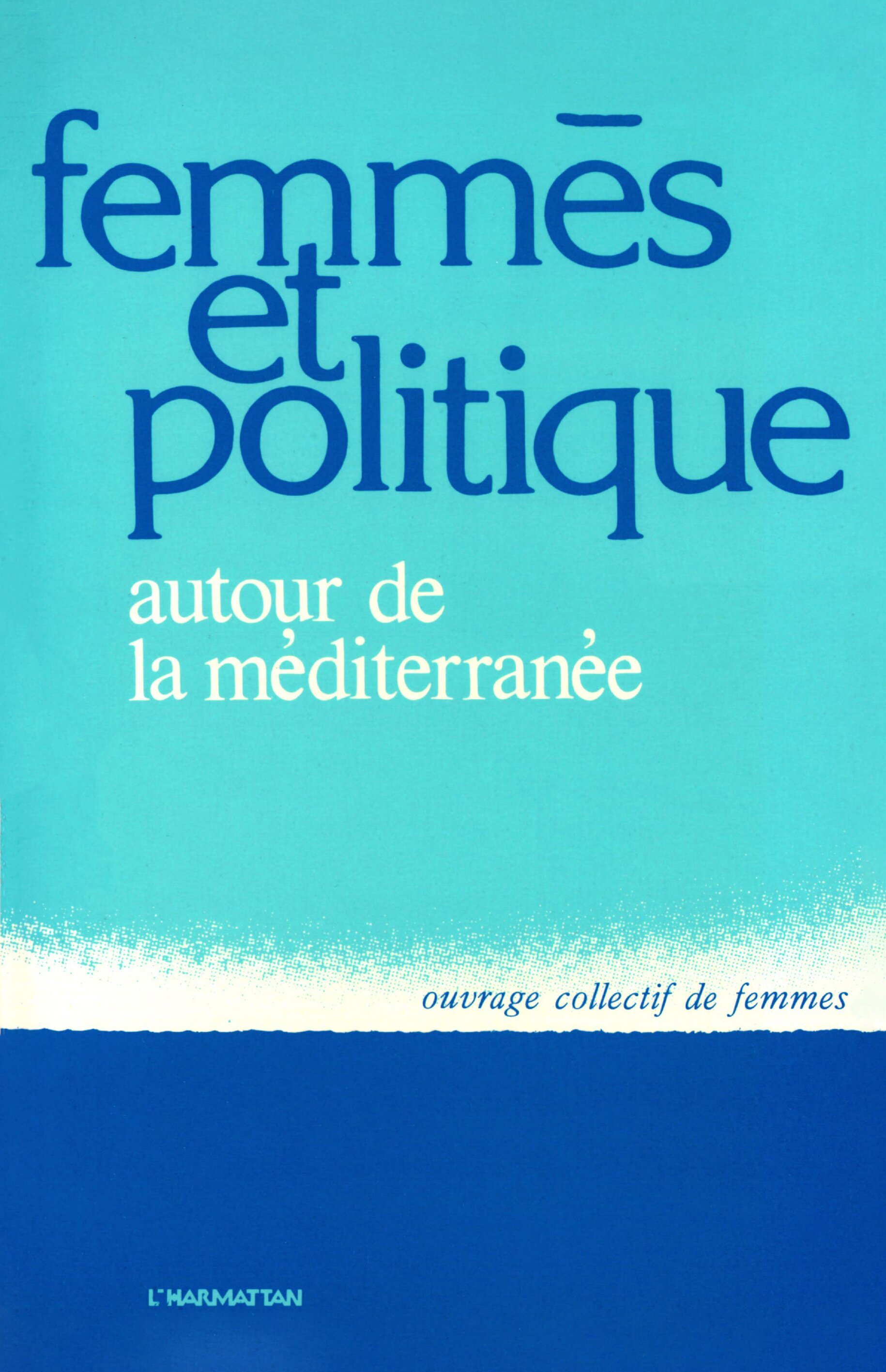 Femmes et politique autour de la Méditerranée (9782858021482-front-cover)