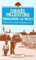 Israël, Palestine, Imaginer la paix ? (9782858029341-front-cover)