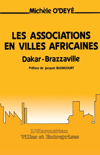 Les associations en ville africaines, Dakar-Brazzaville (9782858025558-front-cover)