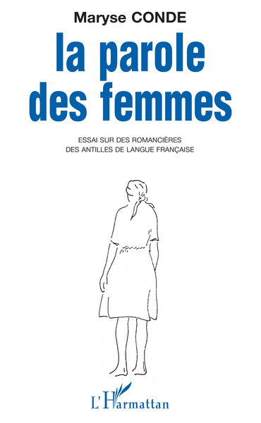 La parole des femmes, Essai sur des romancières des Antilles de langue française (9782858021147-front-cover)