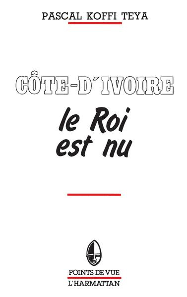 Côte-d'Ivoire - Le roi est nu (9782858025046-front-cover)