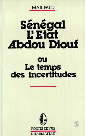 Sénégal : L'Etat Abdou Diouf, ou le temps des incertitudes (9782858026005-front-cover)
