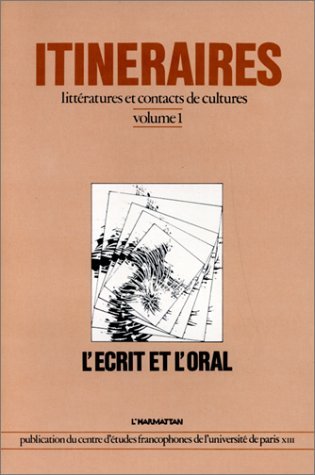 Itinéraires et Contacts de cultures, L'écrit et l'oral (9782858022182-front-cover)