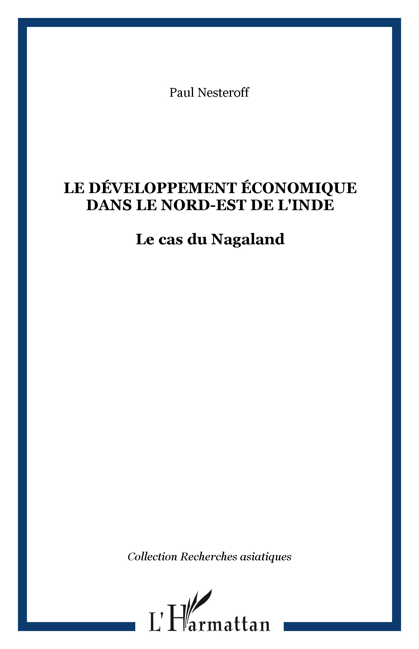 Le développement économique dans le Nord-Est de l'Inde, Le cas du Nagaland (9782858029235-front-cover)
