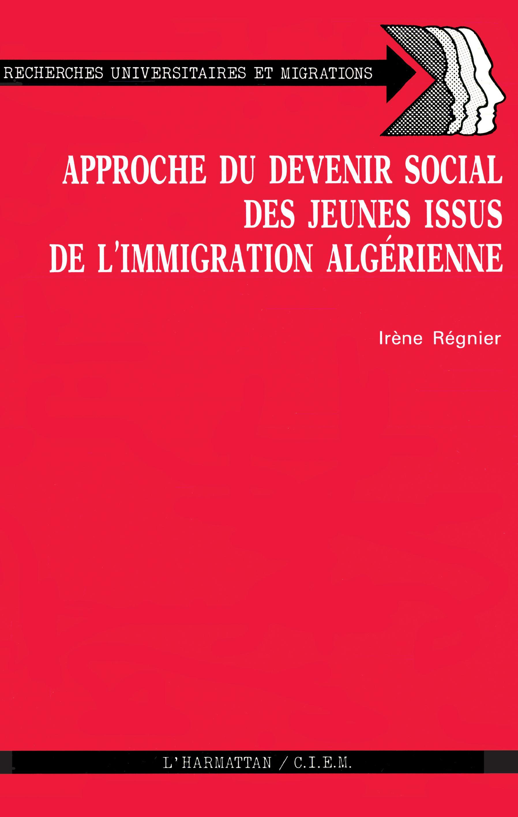 Approche du devenir social des jeunes issus de l'immigration algérinne (9782858026593-front-cover)