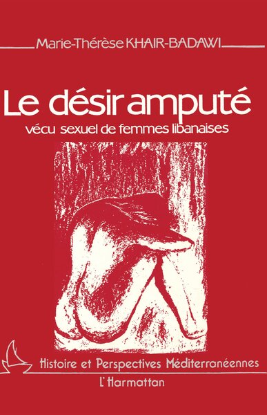 DESIR AMPUTE : VECU SEXUEL DE FEMMES LIBANAISES (9782858027125-front-cover)