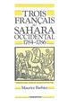 Trois Français au Sahara Occidental, (1784-1786) (9782858023660-front-cover)