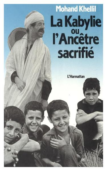 La Kabylie ou l'ancêtre sacrifié (9782858024322-front-cover)