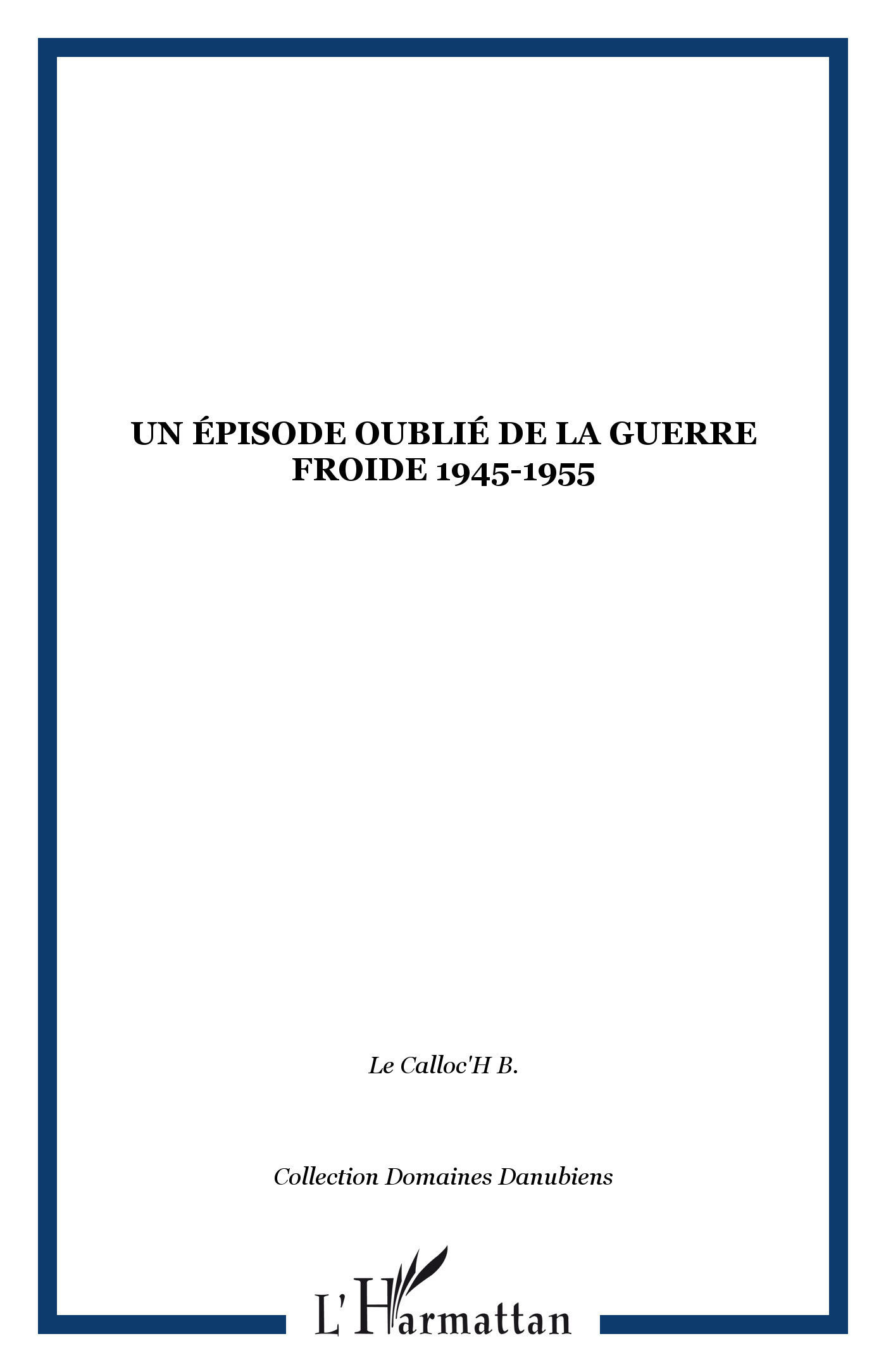 Un épisode oublié de la guerre froide 1945-1955 (9782858020133-front-cover)