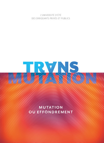 Trans-mutation, Mutation ou effondrement. Un récit pour le XXIe siècle (9782390150312-front-cover)