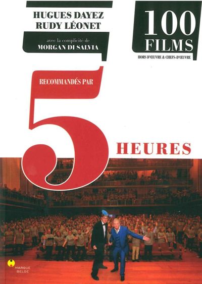100 films recommandés par 5 Heures, hors d'oeuvre & chefs-d'oeuvre (9782390150091-front-cover)