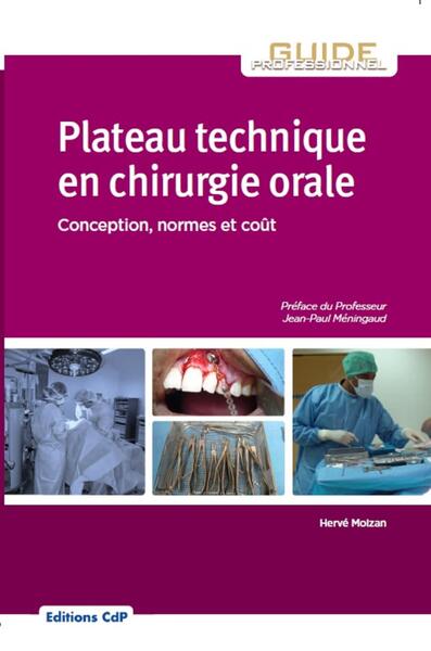 Plateau technique en chirurgie orale, Conception, normes et coût. (9782843612466-front-cover)