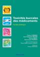 Toxicités buccales des médicaments, Guide pratique (9782843613203-front-cover)