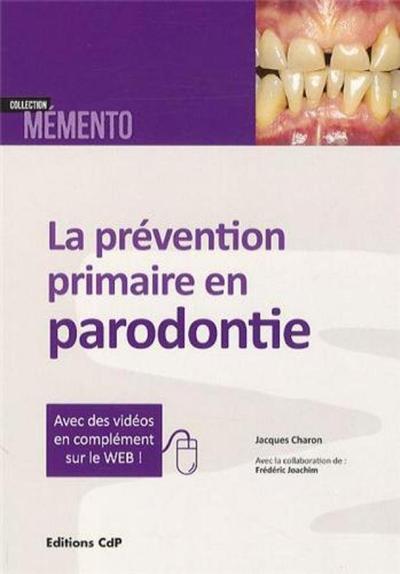 La prévention primaire en parodontie (9782843612367-front-cover)