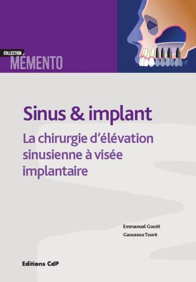 Sinus et implants, La chirurgie d'élévation sinusienne à visée implantaire (9782843614033-front-cover)