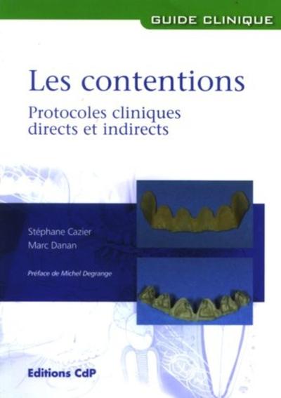 Les contentions, Protocoles cliniques directs et indirects (9782843611179-front-cover)