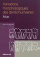 Variations morphologiques des dents humaines, Atlas (9782843611636-front-cover)