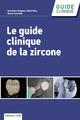 Le guide clinique de la zircone (9782843614644-front-cover)