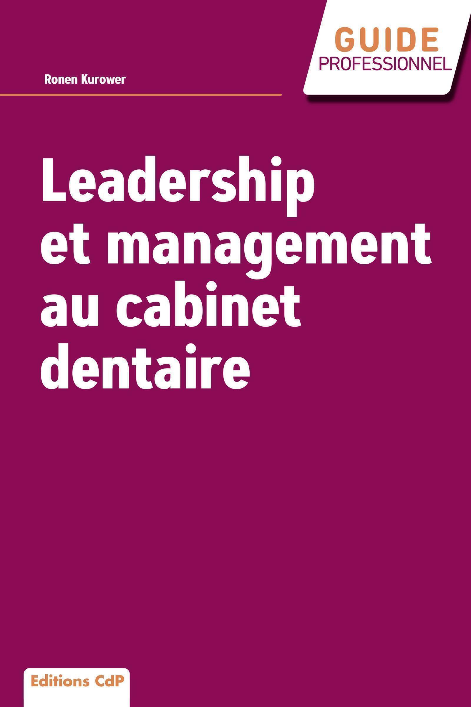 Leadership et management au cabinet dentaire (9782843614637-front-cover)